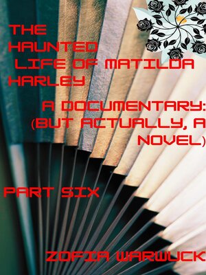 cover image of The Haunted Life of Matilda Harley